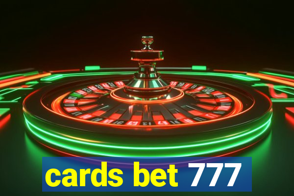 cards bet 777